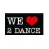 We Love 2 Dance